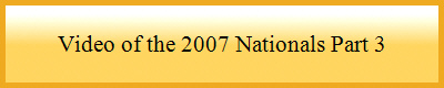 Video of the 2007 Nationals Part 3