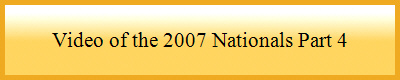 Video of the 2007 Nationals Part 4
