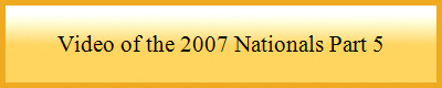 Video of the 2007 Nationals Part 5